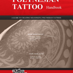 [VIEW] EBOOK 📤 The POLYNESIAN TATTOO Handbook: Practical guide to creating meaningfu