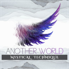 Mystical Technique - Another World