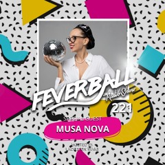 Feverball Radio Show 221 With Ladies On Mars + Special Guest MUSA NOVA
