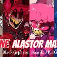 INSANE - Alastor MashUp Ft Human, Demon, Female, & Inverse Alastor (ParanoidDJ, Black Grphy0n, Etc.)