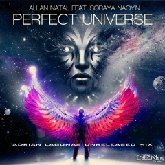 Allan Natal Feat. Soraya Naoyin - Perfect Universe (Adrian Lagunas Unreleased Mix)FREE DOWNLOAD!