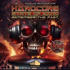 Hardcore State Of Mind (Remember The Past - 08.11.2024 live registration)