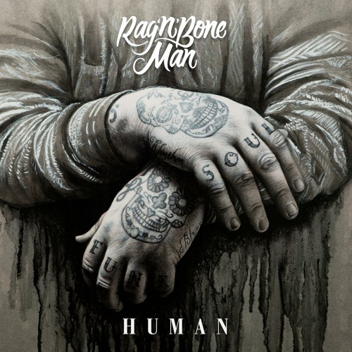 Stream Human by Rag'n'Bone Man | Listen online for free on SoundCloud