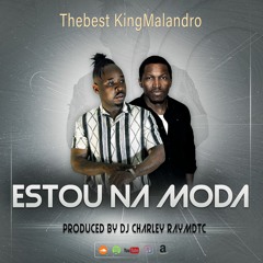 TheBest King Malandro feat. DJ Charley Ramydtc  - Estou Na Moda