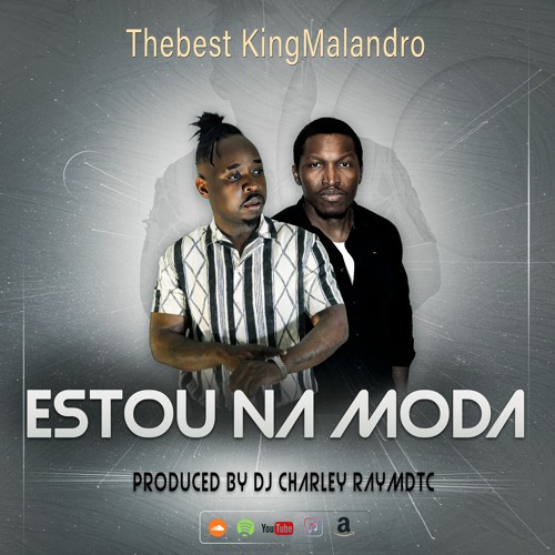 Stream TheBest King Malandro feat. DJ Charley Ramydtc - Estou Na Moda by DJ  Charley Raymdtc