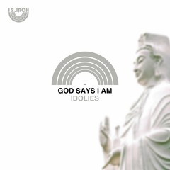 idoLies - God Says I Am