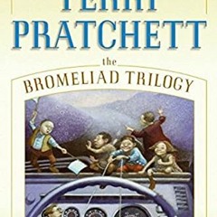 [VIEW] PDF 📜 The Bromeliad Trilogy: Truckers, Diggers, and Wings by  Terry Pratchett