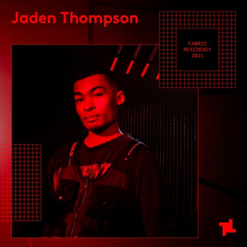Jaden Thompson - fabric resident mix