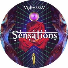 VadimoooV - Sensations (Original Mix) Free Download