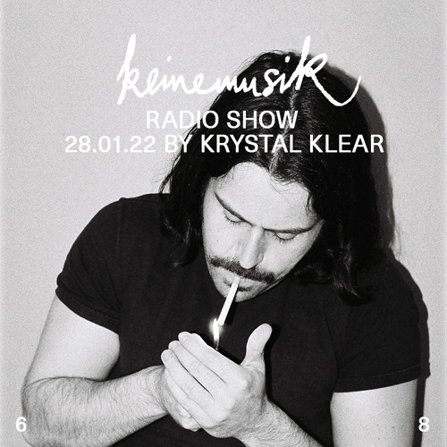 Stream Keinemusik Radio Show by Krystal Klear 28.01.2022 by Keinemusik |  Listen online for free on SoundCloud