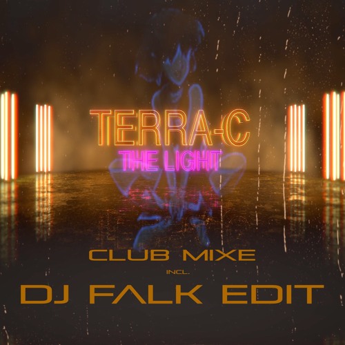 Terra - C The Light DJ Falk Edit
