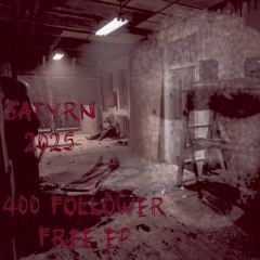 SATYRN ‘400 FOLLOWER FREE EP SHOWCASE’