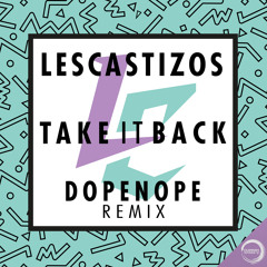 Take It Back (Dopenope Remix)