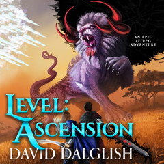 Level: Ascension By David Dalglish, Read By John Patneaude (Audiobook Excerpt)