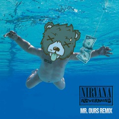 Nirvana - Smells Like Teen Spirit (Mr. Ours Remix)