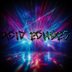 Psychotrop23 - Acid Echoes