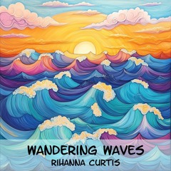 Wandering Waves