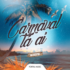 Carnaval Tá Aí (Remix) [feat. Mc Magal & Aaron Modesto]