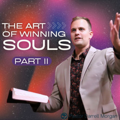 2-28-24 The Art of Winning Souls