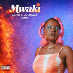 Mwaki (Jazzy Remix)