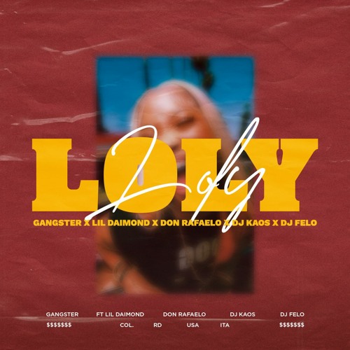 LOLY Ft Lil Daimond X Don Rafaelo X DJ Kaos X Dj Felo
