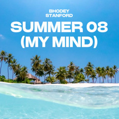 Summer ‘08 (My Mind)