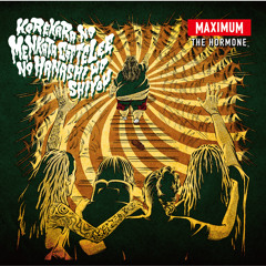 maximum the hormone II -RYO vs RYO-