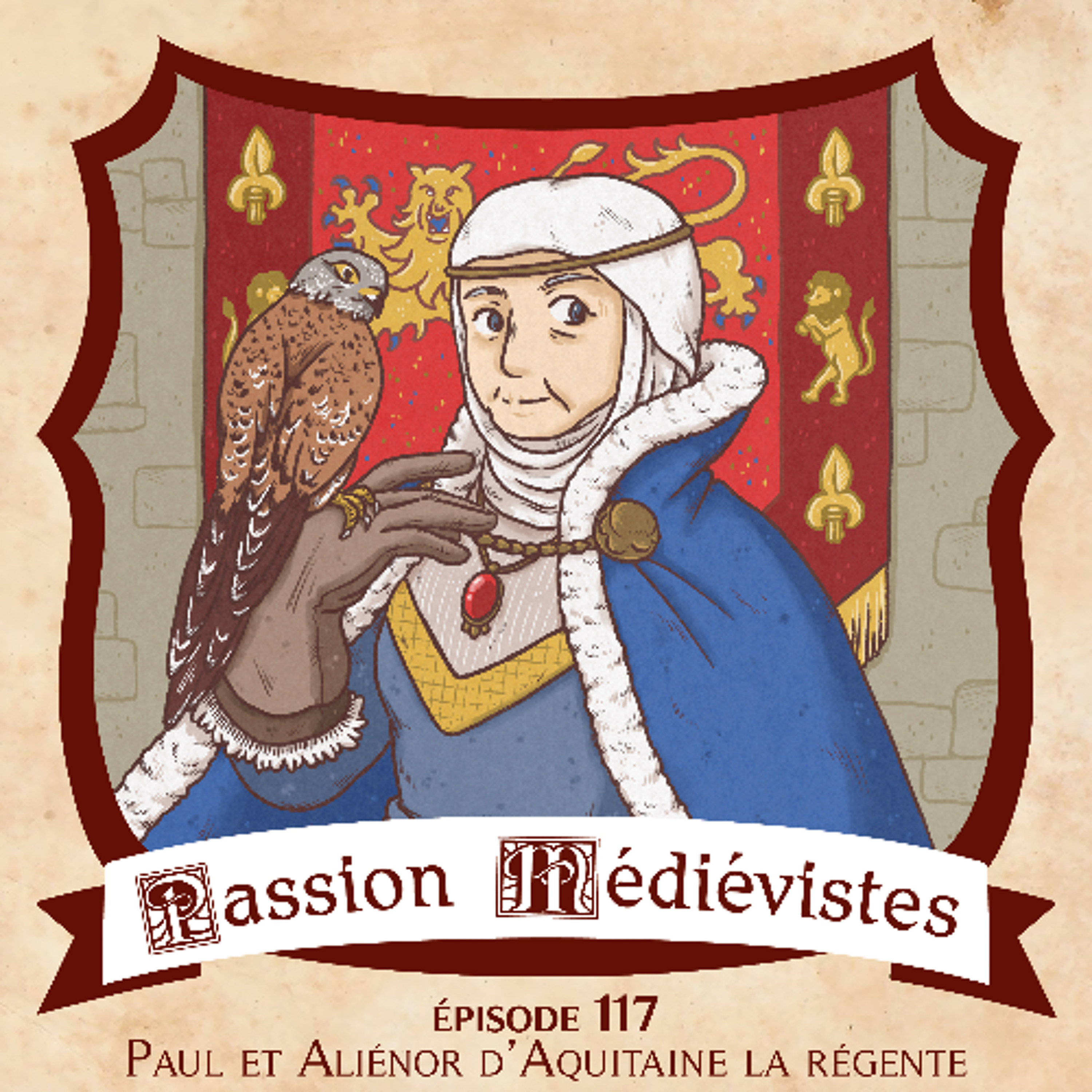Épisode 117 - Paul et Aliénor d'Aquitaine la régente