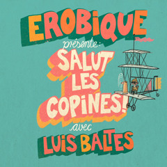 Salut Les Copines! (feat. Luis Baltes)