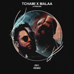 Tchami x Malaa - A Prayer (ZEC. Remix) [FREE DOWNLOAD] Supported by ELEGANTO!