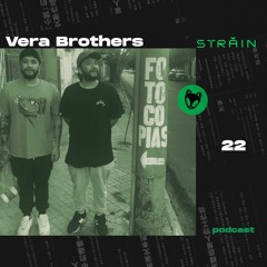 Străin Podcast #22 by Vera Brothers