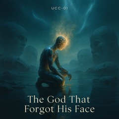 The God That Forgot His Face