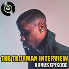 The Troyman Interview | We Love Hip Hop Bonus Episode