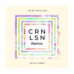 Tayla Parx - I'm So Into You (KΛRØИE Remix)
