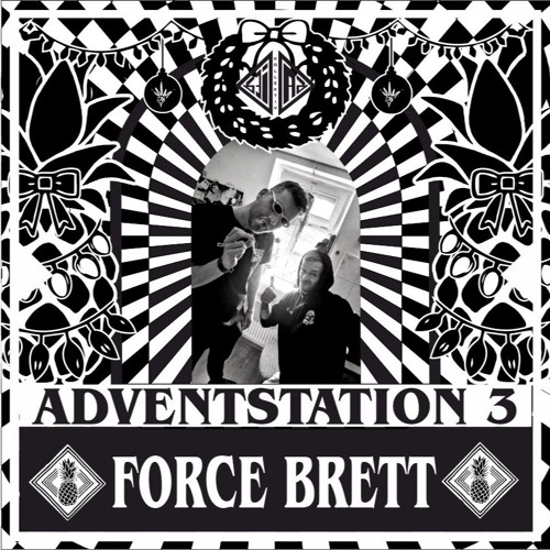 ForceBrett*Live* - Advent-Station DiesDas #3