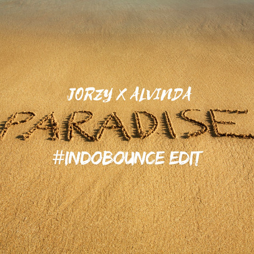 PARADISE [ INDOBOUNCE EDIT ]