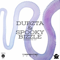 Dubzta & Spooky Bizzle - Parasite EP (TA028)
