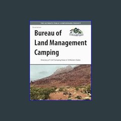 ebook read pdf 📖 Bureau of Land Management Camping, 3rd Edition: Directory of 1,547 Camping Areas