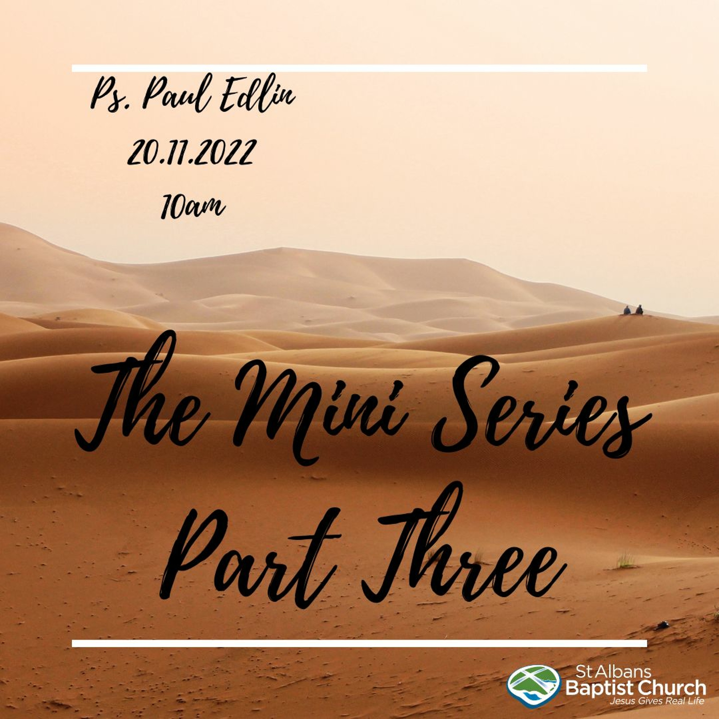 20.11.2022 - The Mini Series - Part Three - Ps. Paul Edlin episode artwork