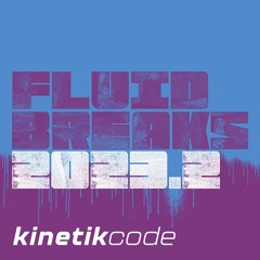 Fluid Breaks 2023.2 - kinetikcode