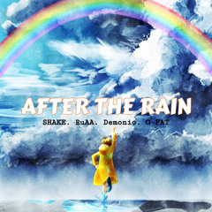 AFTER THE RAIN (feat.RuAA&G-FAT&Demonio)