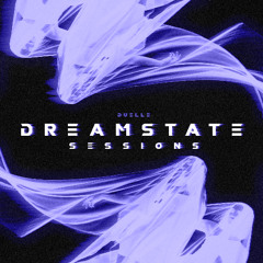 DREAMSTATE SESSIONS 001