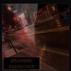 Drummin - Kash money