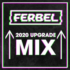 𝔽𝔼ℝ𝔹𝔼𝕃 𝟚𝟘𝟚𝟘 𝕌ℙ𝔾ℝ𝔸𝔻𝔼 𝕄𝕀𝕏