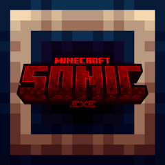 MINECRAFT: Sonic.EXE Addon - One More Game [SCRAPPED]