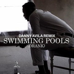 Kendrick Lamar - Swimming Pools (Danny Avila Remix)