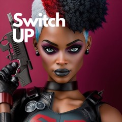 Switch UP Prod. By CBee SUPREME