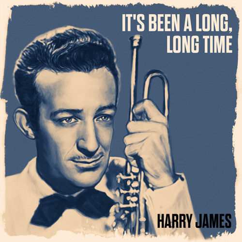 Stream Harry James | Listen to It's Been A Long, Long Time playlist online  for free on SoundCloud