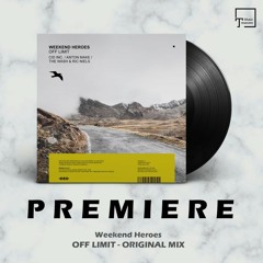 PREMIERE: Weekend Heroes - Off Limit (Original Mix) [MANGO ALLEY]