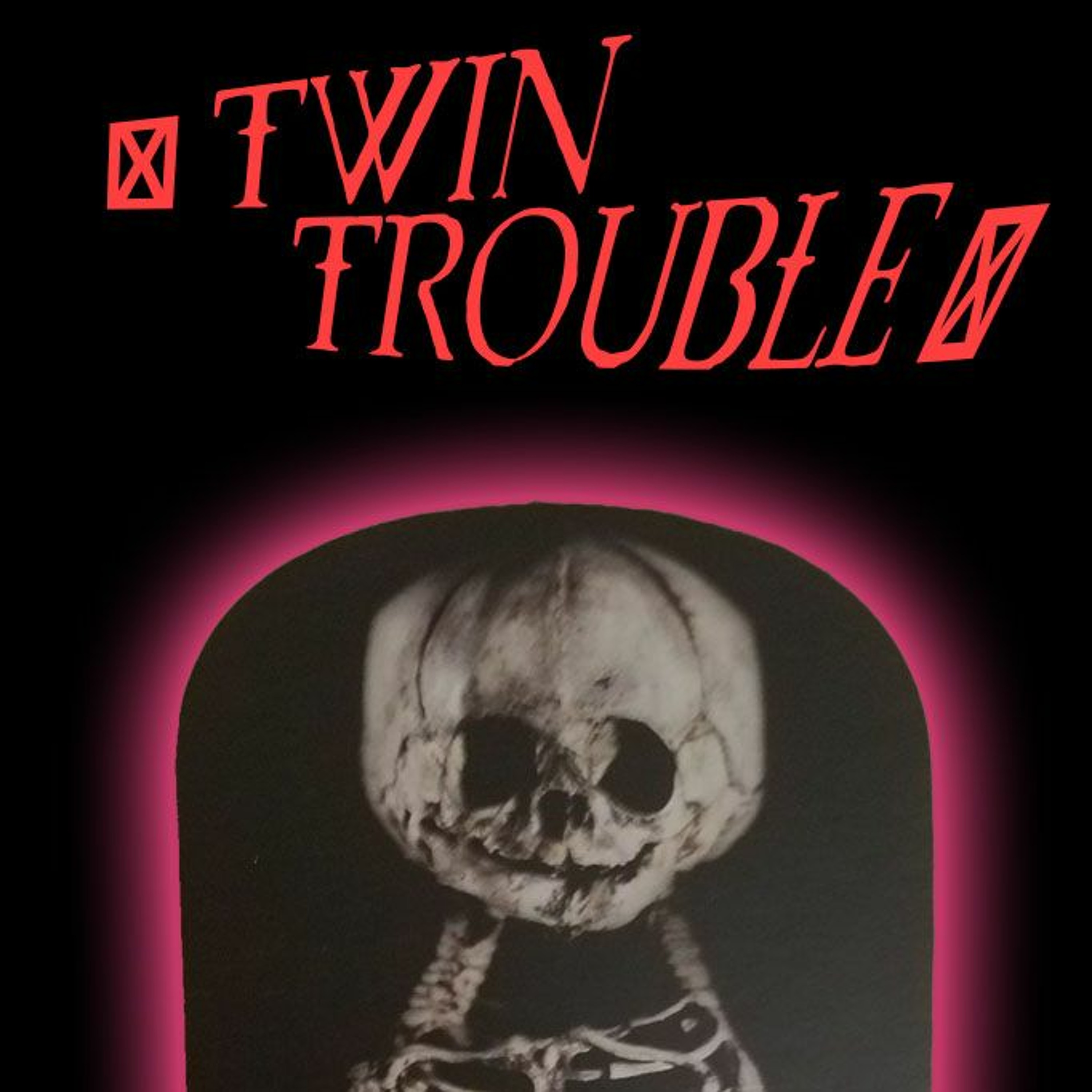 Twin Trouble